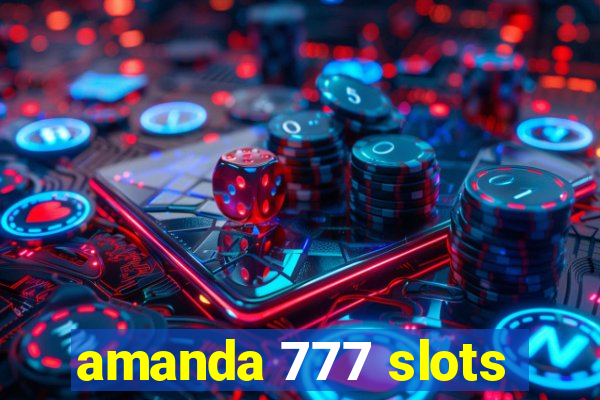 amanda 777 slots